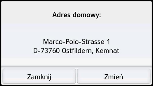 W pierwszym wierszu możesz rozpocząć prowadzenie do celu będącego adresem domowym, o ile adres domowy został już zdefiniowany. Wprowadzony adres domowy można ponownie zmienić. W menu Moje cele podr.