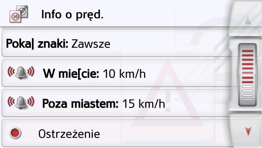 NAWIGACJA >>> Info o pręd. ograniczeń prędkości W oknie Info o pręd. możesz ustawić, aby ograniczenia prędkości były wyświetlane równolegle z nawigacją.