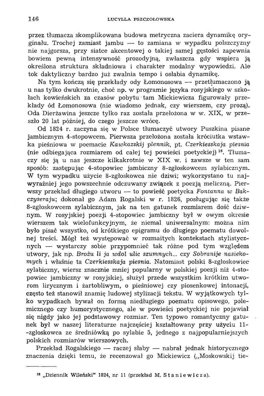 146 LUCYLLA PSZCZOŁOW SKA przez tłumacza skomplikowana budowa metryczna zaciera dynamikę oryginału.