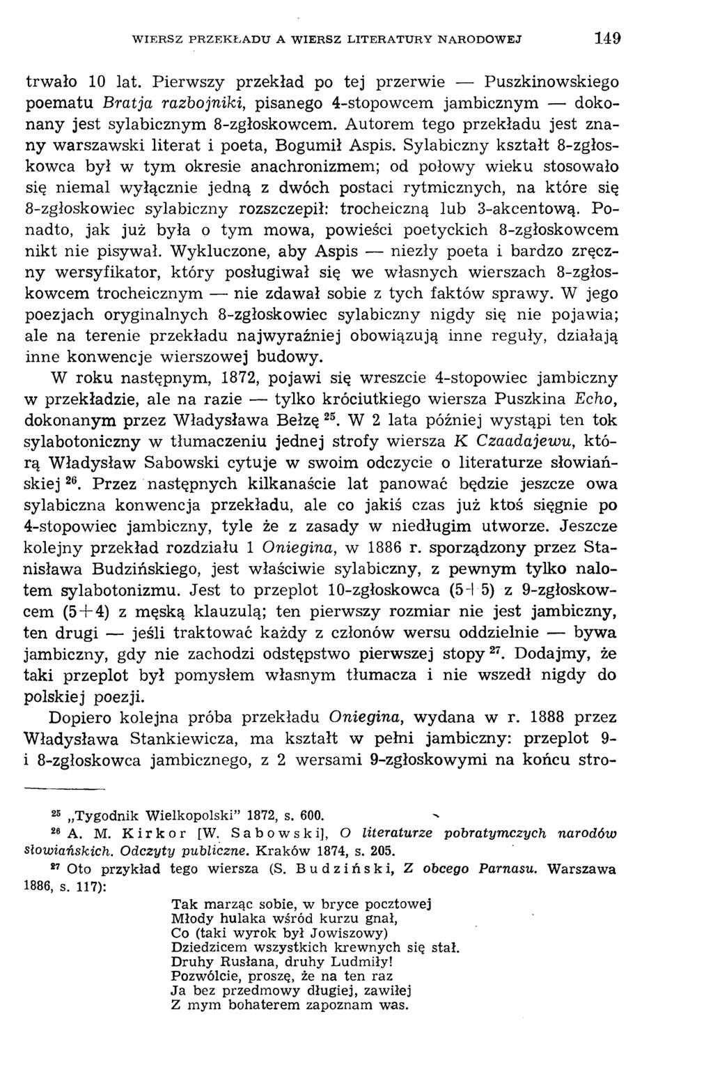 W IERSZ PRZEKŁADU A WIERSZ LITERATURY NARODOW EJ 149 trwało 10 lat.