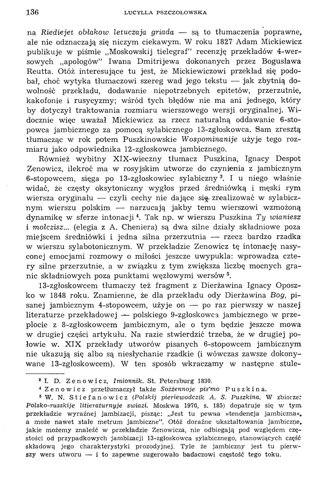 136 LUCYLLA PSZCZOŁOW SKA na Riediejet oblakow letuczaja griada są to tłumaczenia poprawne, ale nie odznaczają się niczym ciekawym.