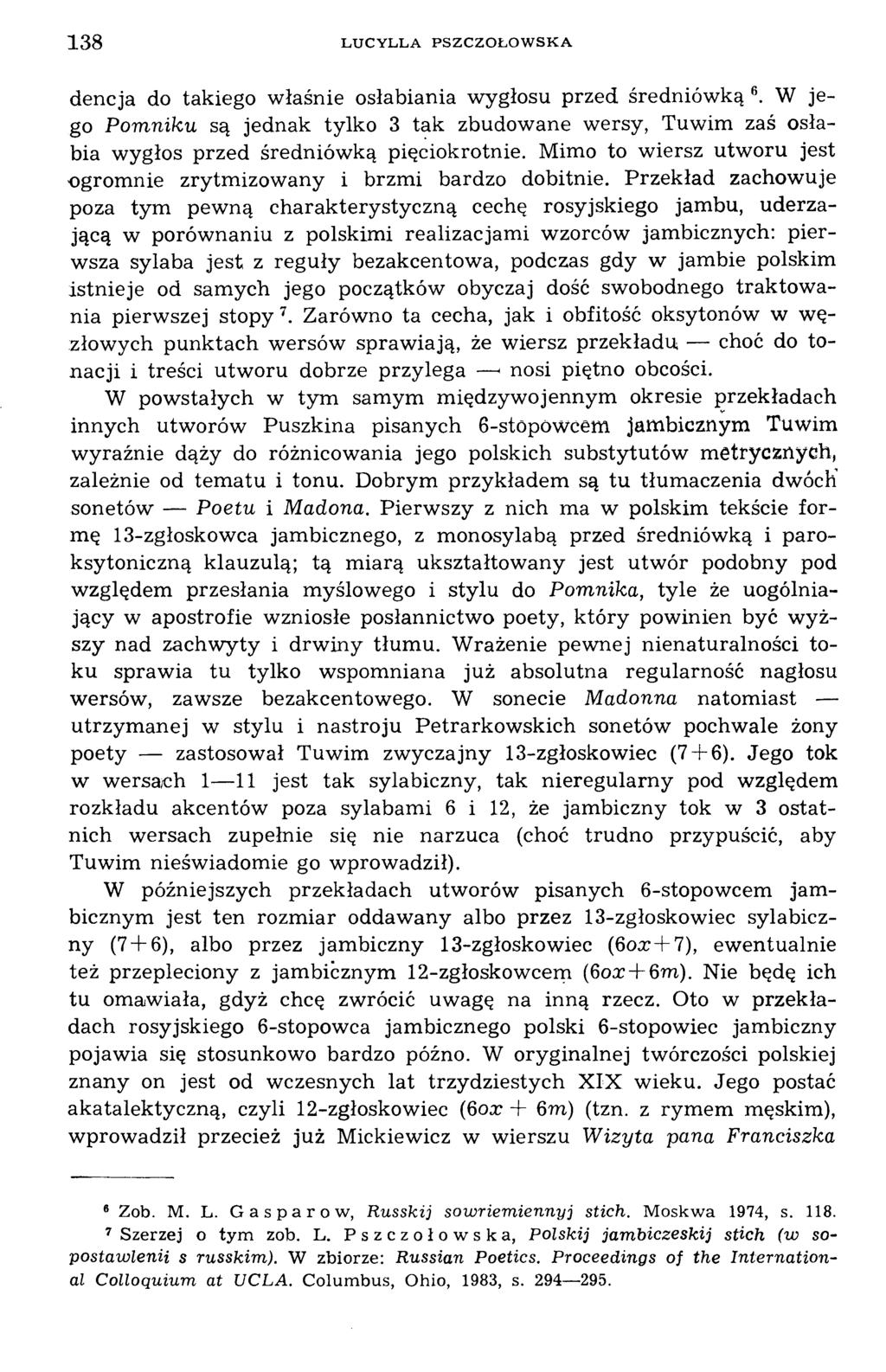 138 LUCYLLA PSZCZOŁOW SKA dencja do takiego właśnie osłabiania wygłosu przed średniówką 6.