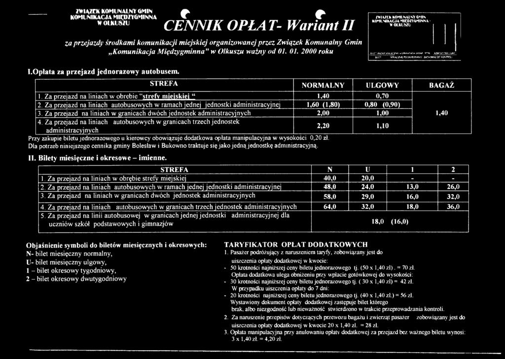 .>jkf ' M E T W W.AC2ME 9 0 S lw ftw M tfu 2ACMJWAĆ 00- «O NTUC lt I.Oplata za przejazd jednorazowy autobusem. STREFA NORM ALNY ULGOW Y BAGAŻ 1.