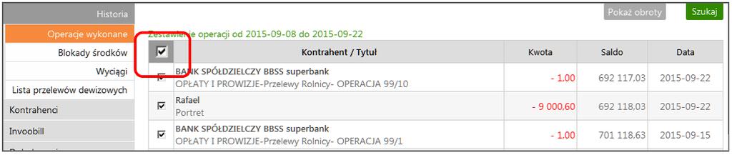 Spośród zestawionych operacji w tabeli można wybrać żądane operacje przez znaczenie kwadratu z lewej strony operacji.