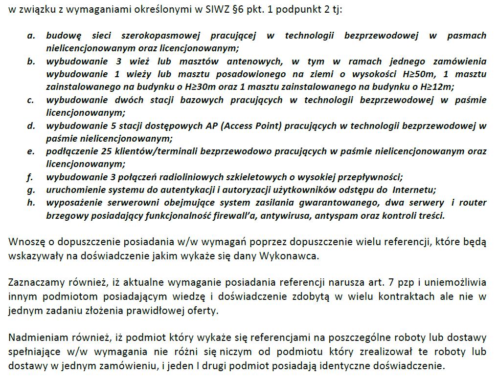 Pytanie nr 1 Odpowiedź na pytanie nr 1 Zawarty w SIWZ opis warunków udziału w postępowaniu jest zgodny z przepisami art. 22 ust. 4 ustawy Pzp.