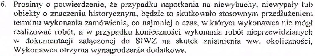 Treść zapytania nr 6 : Odpowiedź na zapytanie nr 6 : W przypadku opisanym w treści zapytania zastosowanie ma par. 17 pkt 1 ppkt 2a załącznika nr 2 do SIWZ.