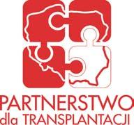 W ubieg³ym roku rozdzia³ ten przygotowywa³ jeszcze Profesor Wojciech Rowiñski inicjator i g³ówny koordynator dzia³añ w ramach Partnerstwa dla Transplantacji.