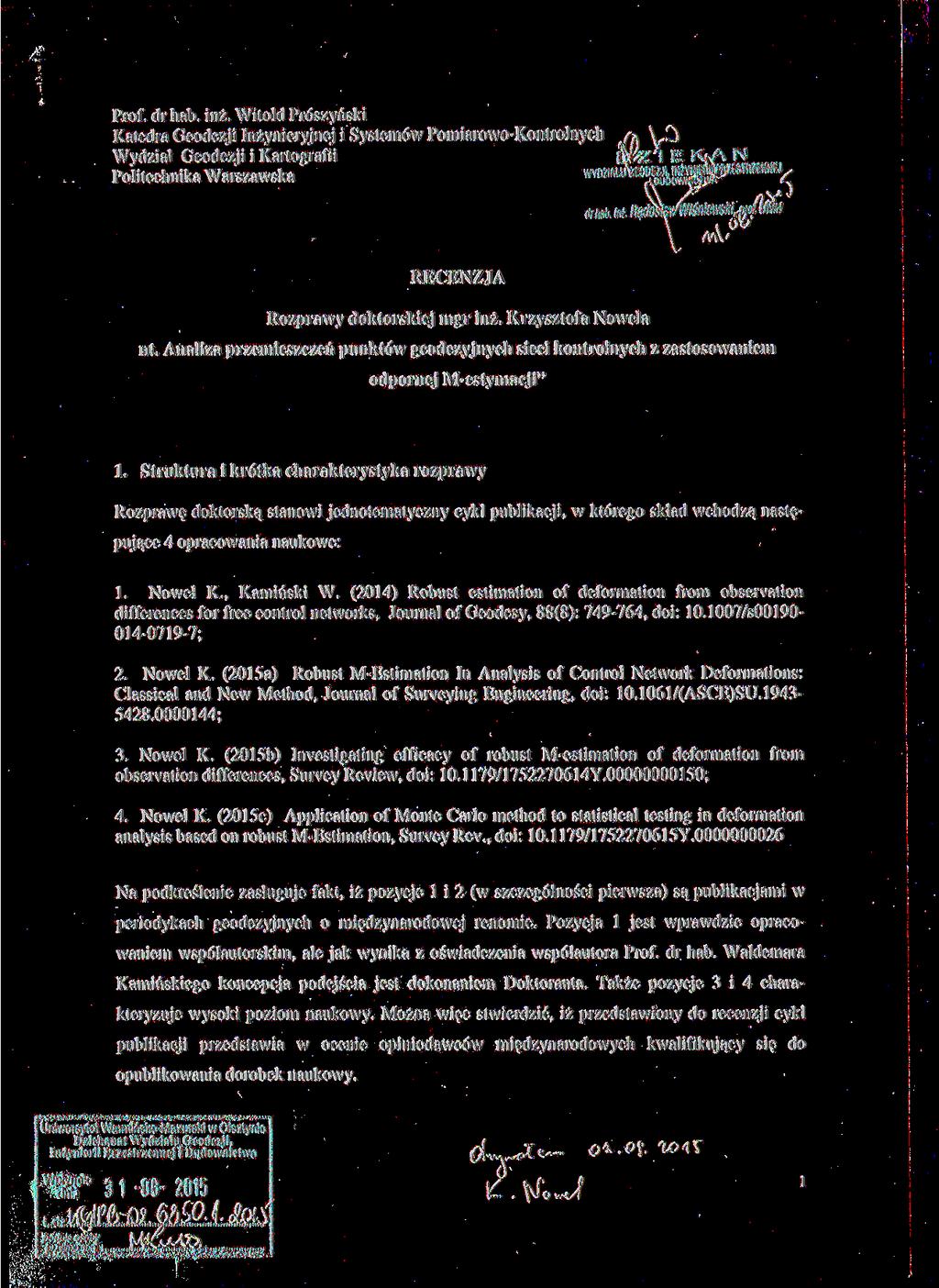 Prof. dr hab. inż. Witold Prószyński Katedra Geodezji Inżynieryjnej i Systemów Pomiarowo-Kontrolnych Wydział Geodezji i Kartografii $&Z.f\ E Politechnika Warszawska wvn»łuwwj " dr hab. inź.