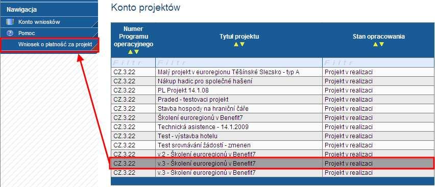 Składanie wniosku o płatność w FMP W pierwszej kolejności naleŝy wejść w zakładkę Konto projektów, w której naleŝy wybrać