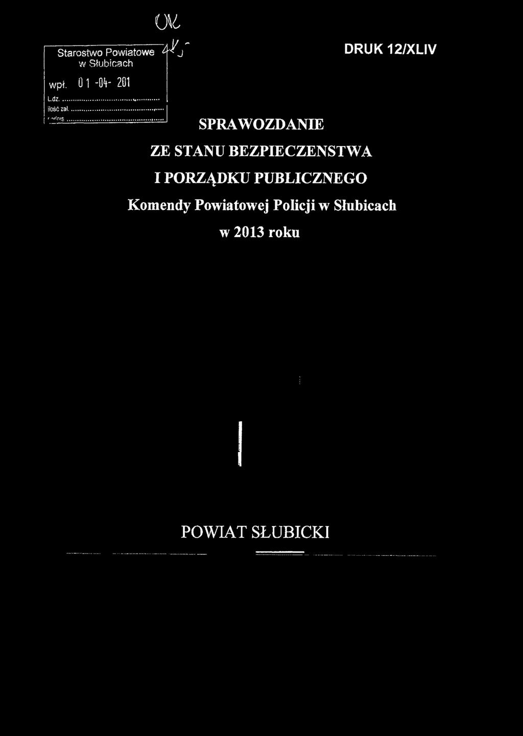 O M Starostwo Powiatowe 4" w Słubicach j / j " DRUK 12/X LIV wpł. 0 1 -O*- 201 Liz... iiość zai. r V.