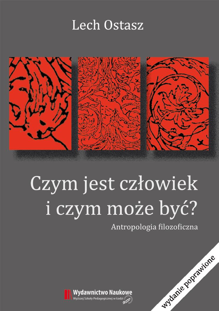 L. Ostasz, Postaci spotykane na drodze samoaktualizacji... jest w dużym stopniu czyjś, a potencjalność jest przed- bądź pod-indywidualna.