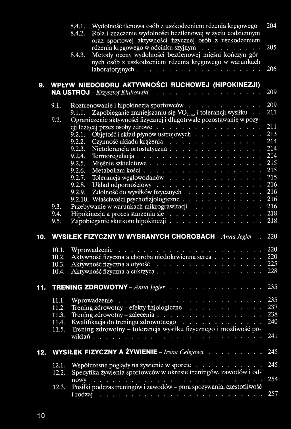 Metody oceny wydolności beztlenowej mięśni kończyn górnych osób z uszkodzeniem rdzenia kręgowego w warunkach laboratoryjnych... 206 9.