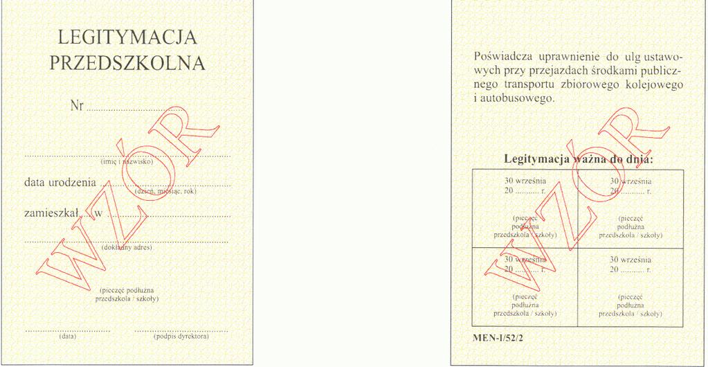 LEGITYMACJA PRZEDSZKOLNA Wzór nr 10a Do 16, 25 Karton Tło Żółte pantone nr 123 C Wymiary 72 x 103 mm Legitymacje