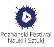 POZNAŃSKI FESTIWAL NAUKI I SZTUKI - prezentacja zdjęć.