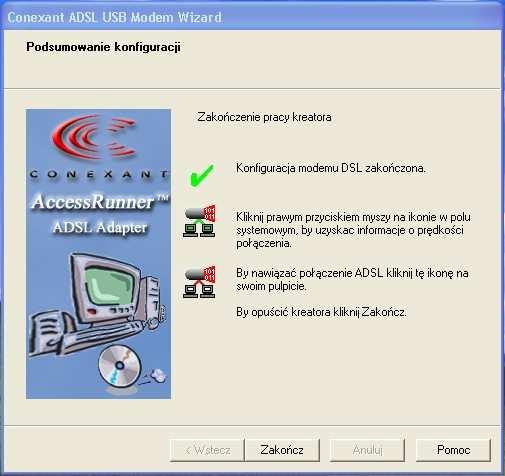 20. W oknie zakończenia instalacji i konfiguracji modemu DSL ponownie naciskamy Zakończ. 21.