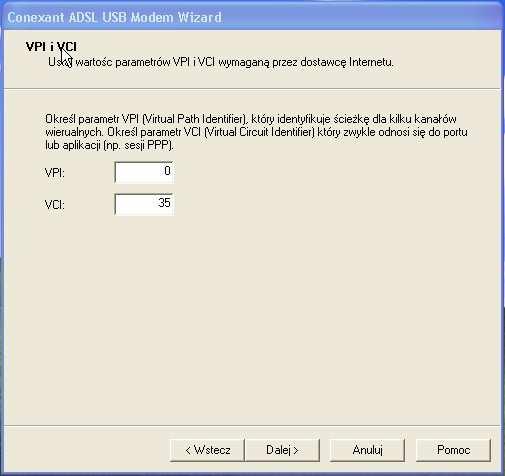 6. Następne okno dotyczy parametrów VPI, VCI linii. Prawidłowe wartości to: VPI: 0 VCI: 35 (ustawienia domyślne). Naciskamy przycisk Dalej. 7.