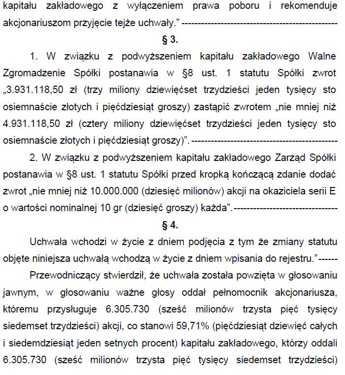 Akcje Serii E zostały zarejestrowane w Krajowym Rejestrze Sądowym w dniu 8 listopada 2013 roku. Zarząd Fachowcy.pl Ventures S.A. w związku z objęciem i należytym opłaceniem 10.300.