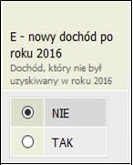 Wyjaśnienie dotyczące kolumny E nowy dochód po roku Kolumna ta dotyczy dochodu, który został uzyskany między 1 stycznia bieżącego roku kalendarzowego a dniem składania wniosku.