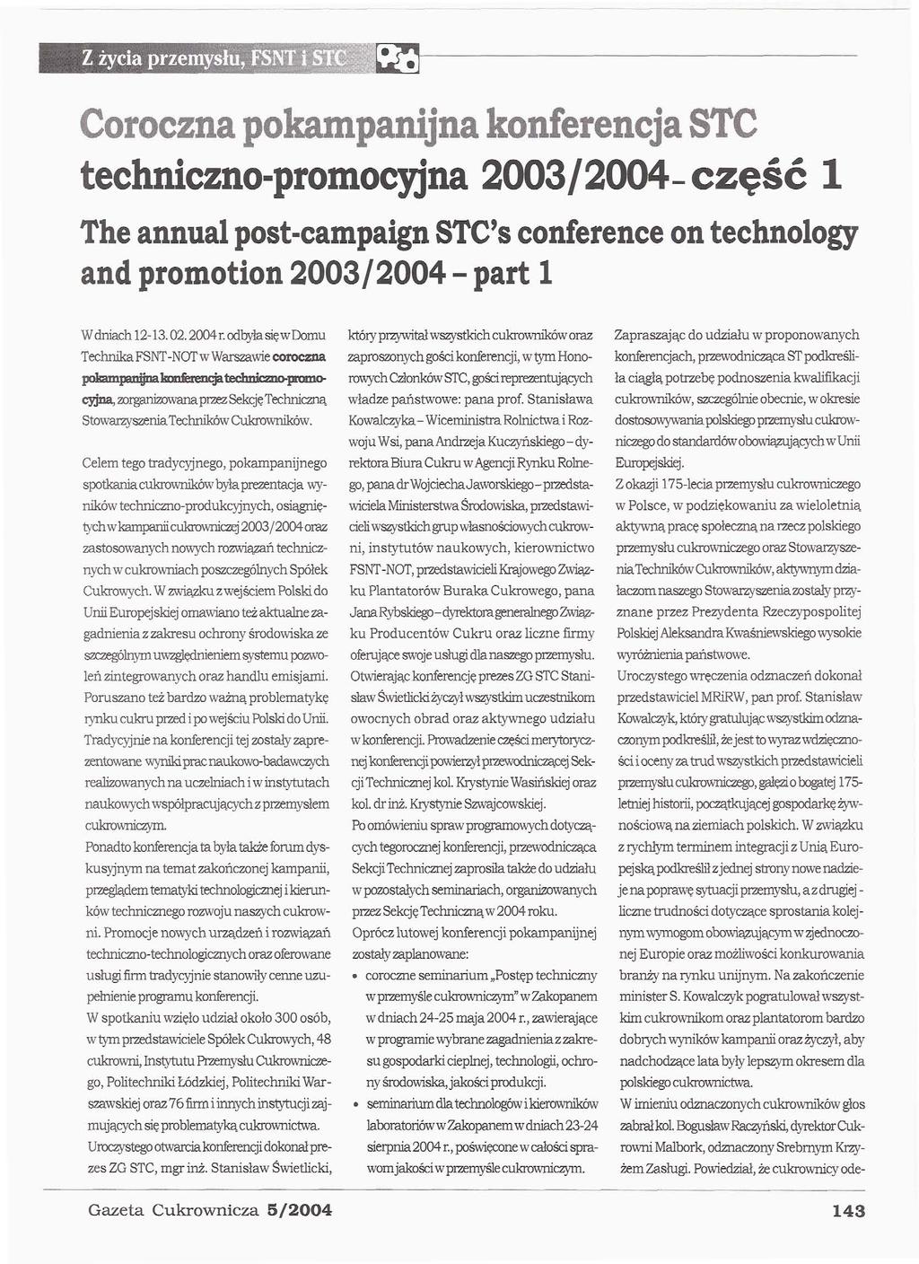 P f ; : :...... f f <yp techniczno-promocyjna 2003/2004-część l The annual post-campaign STC's conference on technology and promotion 2003/2004 - part l W dniach 12-13.02.2004 r.