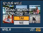 Po ponownym naciśnięciu przycisku 4 ustawienie jest anulowane. Jeżeli wybrane zdjęcie jest zabezpieczone i nie można go usunąć, ikona [ ] miga na czerwono.