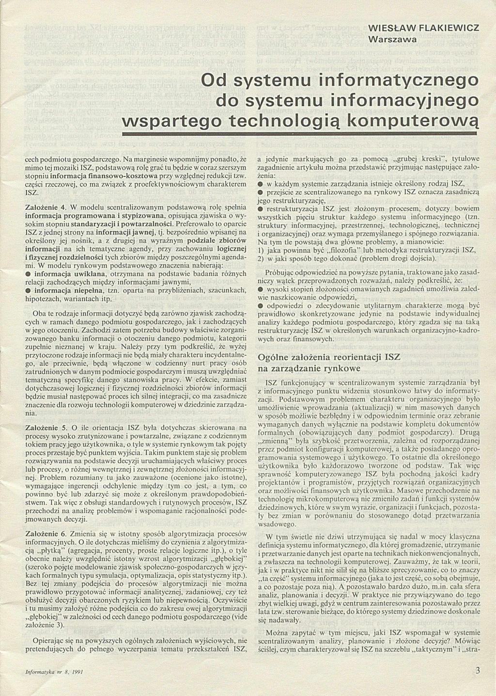 W IE S Ł A W FLA K IE W IC Z W a rs z a w a Od systemu in fo rm a ty c zn e g o do systemu in fo rm a c y jn e g o w s p a rte g o te c h n o lo g ią k o m p u te r o w ą cech p o d m io tu