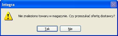 Jeśli w trakcie wyszukiwania części w magazynie Integra 7 nie będzie szukanej pozycji, system zaproponuje przeszukanie