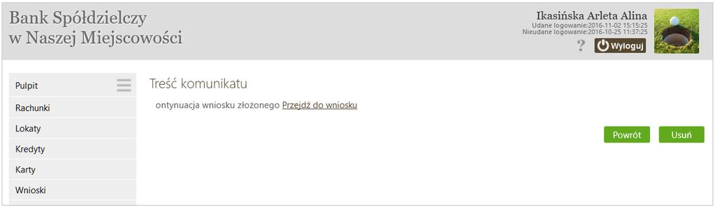 Niedokończony wniosek złożony przez klienta w banku może być kontynuowany w serwisie Internet Banking. Bank może wysłać do klienta komunikat/informację z dołączonym linkiem do rozpoczętego wniosku.