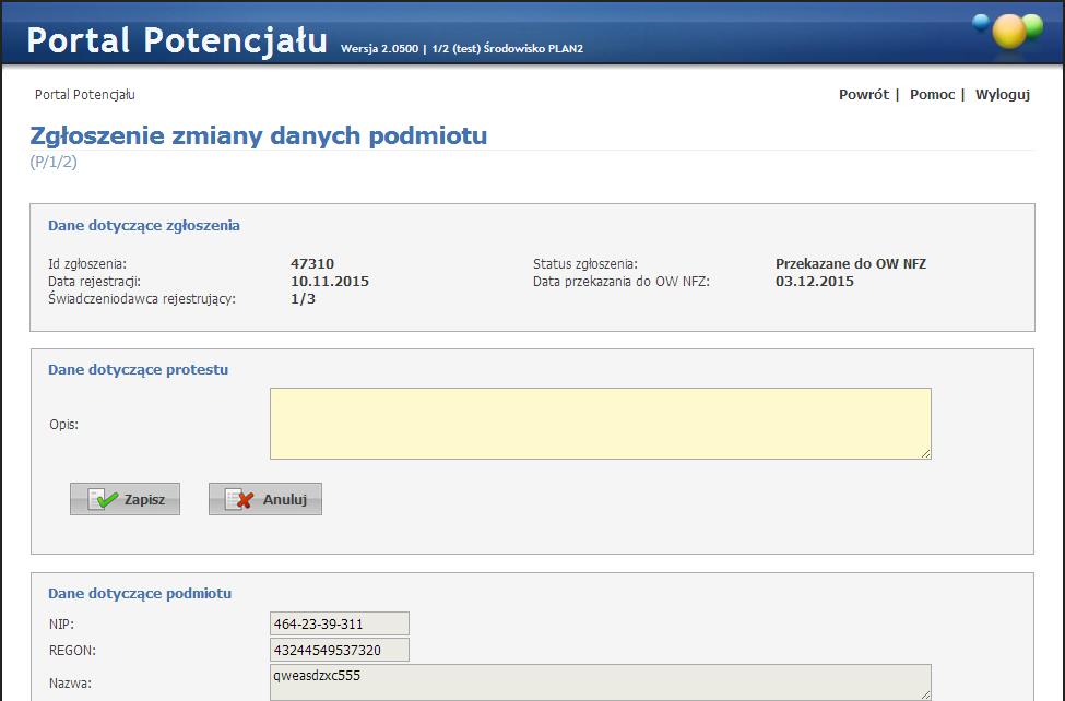 19 Dane świadczeniodawcy Na szczegółach wniosku zmian podmiotu, świadczeniodawca, który ma ten sam podmiot, ma możliwość dodania protestu do wniosków przekazanych przez innych świadczeniodawców.