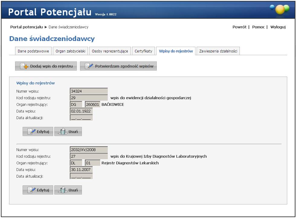 23 Dane świadczeniodawcy 2.6 Wpisy do rejestrów Na zakładce W pisy do rejestrów wyświetlone są wszystkie wydane przez organy rejestrujące wpisy rejestracyjne świadczeniodawcy.