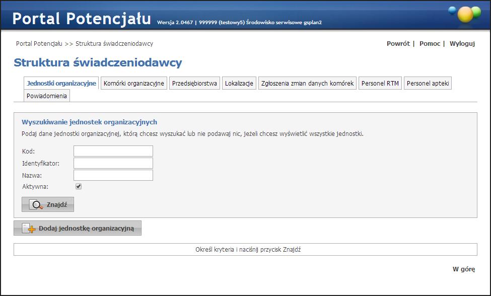 29 Struktura świadczeniodawcy 3 Struktura świadczeniodawcy Grupa Struktura świadczeniodawcy - umożliwia przegląd i edycję danych o strukturze organizacyjnej świadczeniodawcy (jednostkach