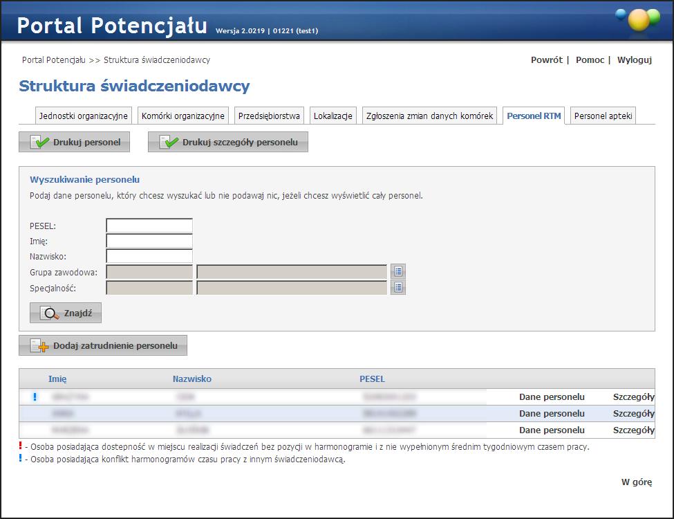 65 Struktura świadczeniodawcy Na zakładce Personel R TM możliwe jest wyszukiwanie zapisanego w systemie personelu, jak i dopisywanie nowych.