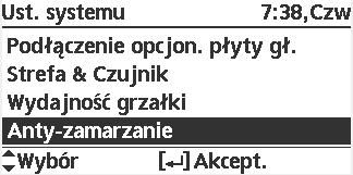 Anty zamarzanie TAK/NIE (domyślnie: TAK) Aktywacja lub dezaktywacja ochrony przed zamarzaniem wody, gdy system jest włączony W przypadku aktywowania funkcji antyzamarzania, gdy temperatura wody