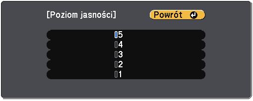Używnie wielu projektorów 173 d Wybierz poziom jsności i nciśnij [Enter]. Nciśnij przycisk [Menu], wybierz menu Zwnsow., nstępnie nciśnij [Enter].