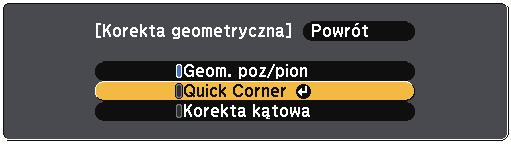 Aby wyzerowć korekty Quick Corner, przytrzymj przycisk [Esc] przez około dwie sekundy