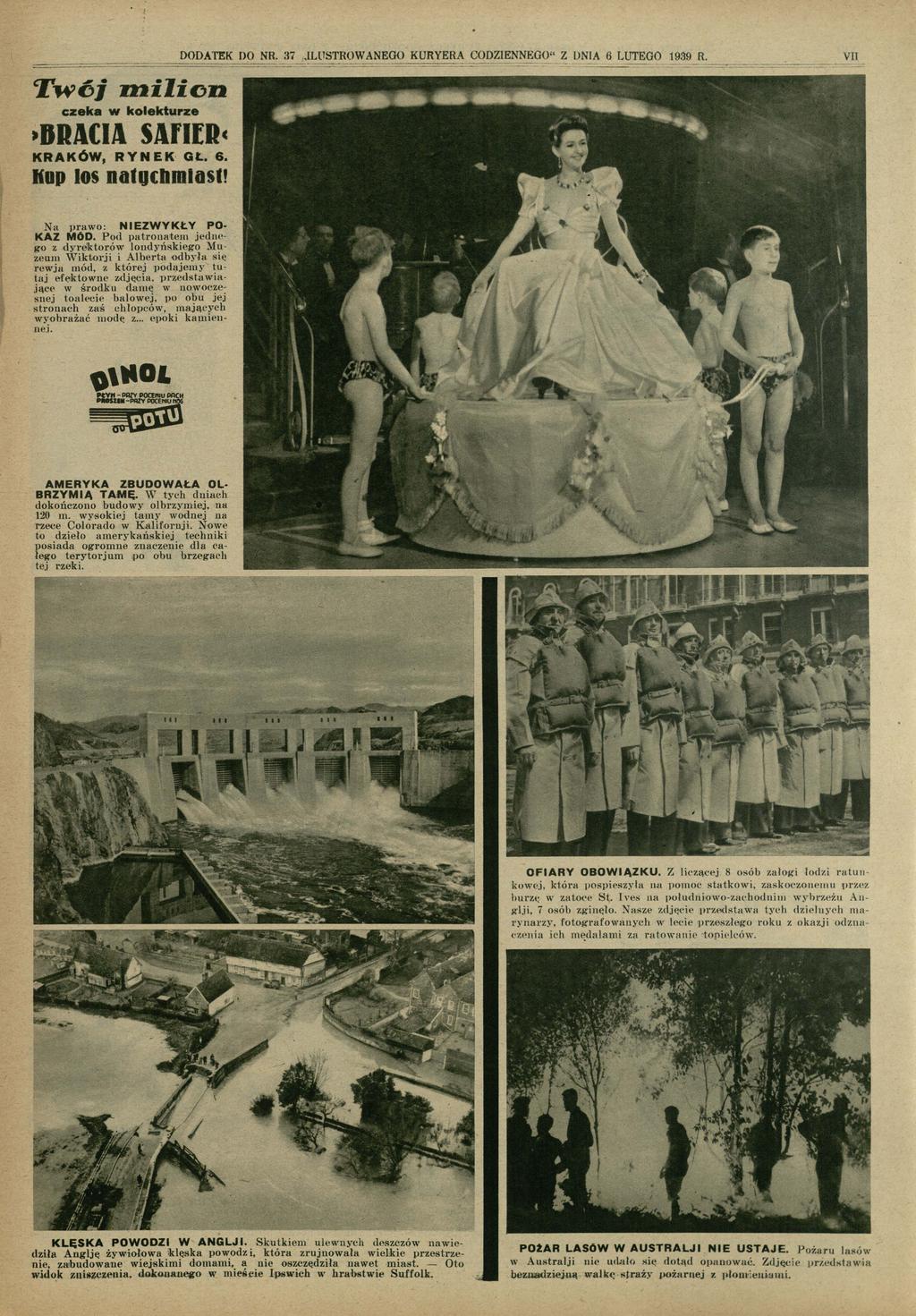 DODATEK DO NR. 37.ILUSTROWANEGO KURYERA CODZIENNEGO" Z DNIA 6 LUTEGO 1939 R. VII Twój m ilio n czeka w kolekturze >BRACIA SAFIER< KRAK ÓW, R Y N E K G L 6. Kop los natychmiast!