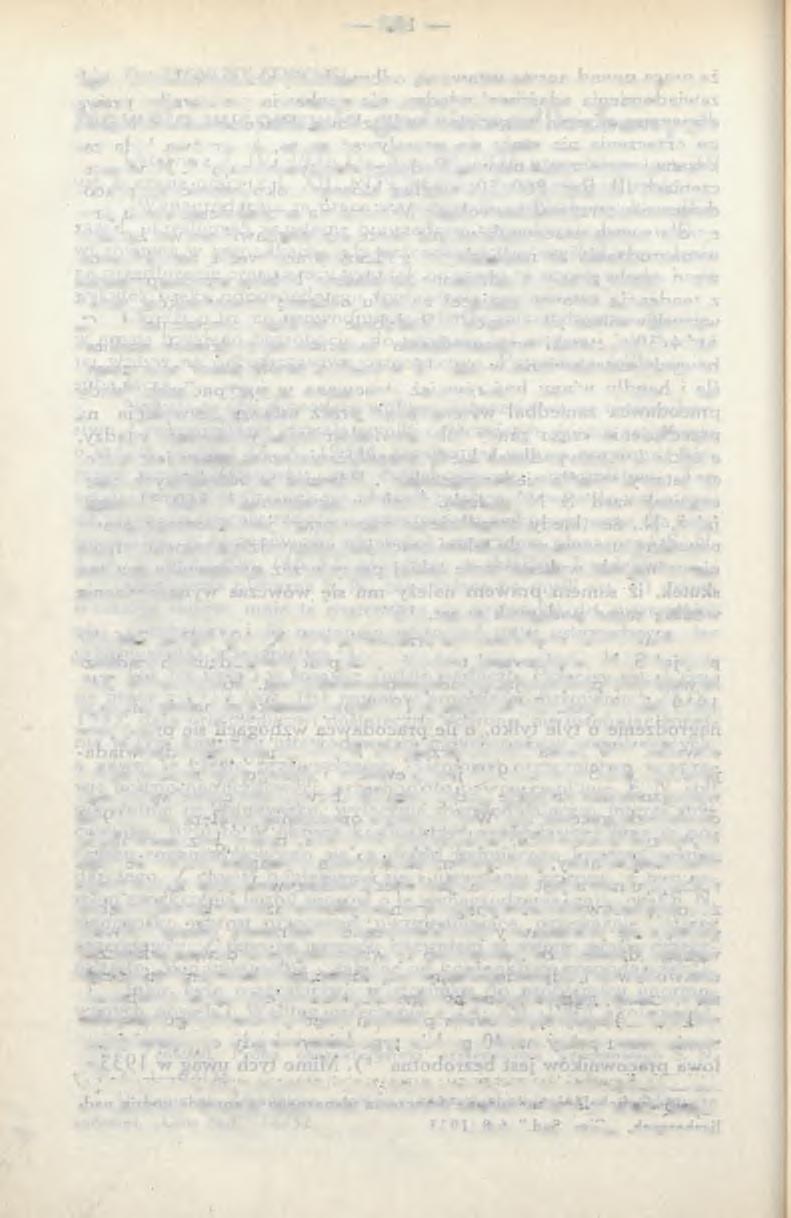 108 ustaw odaw ca uznał za w skazane w 1936 r. p roblem ten unorm ow ać, a to z tego pow odu, że orzecznictw o późniejsze szło po linji orzeczenia plenarnego. I tak np. w orzeczeniu III. Rw.