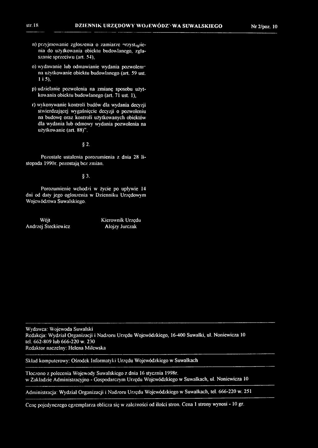 1), r) wykonywanie kontroli budów dla wydania decyzji stwierdzającej wygaśnięcie decyzji o pozwoleniu na budowę oraz kontroli użytkowanych obiektów dla wydania lub odmowy wydania pozwolenia na