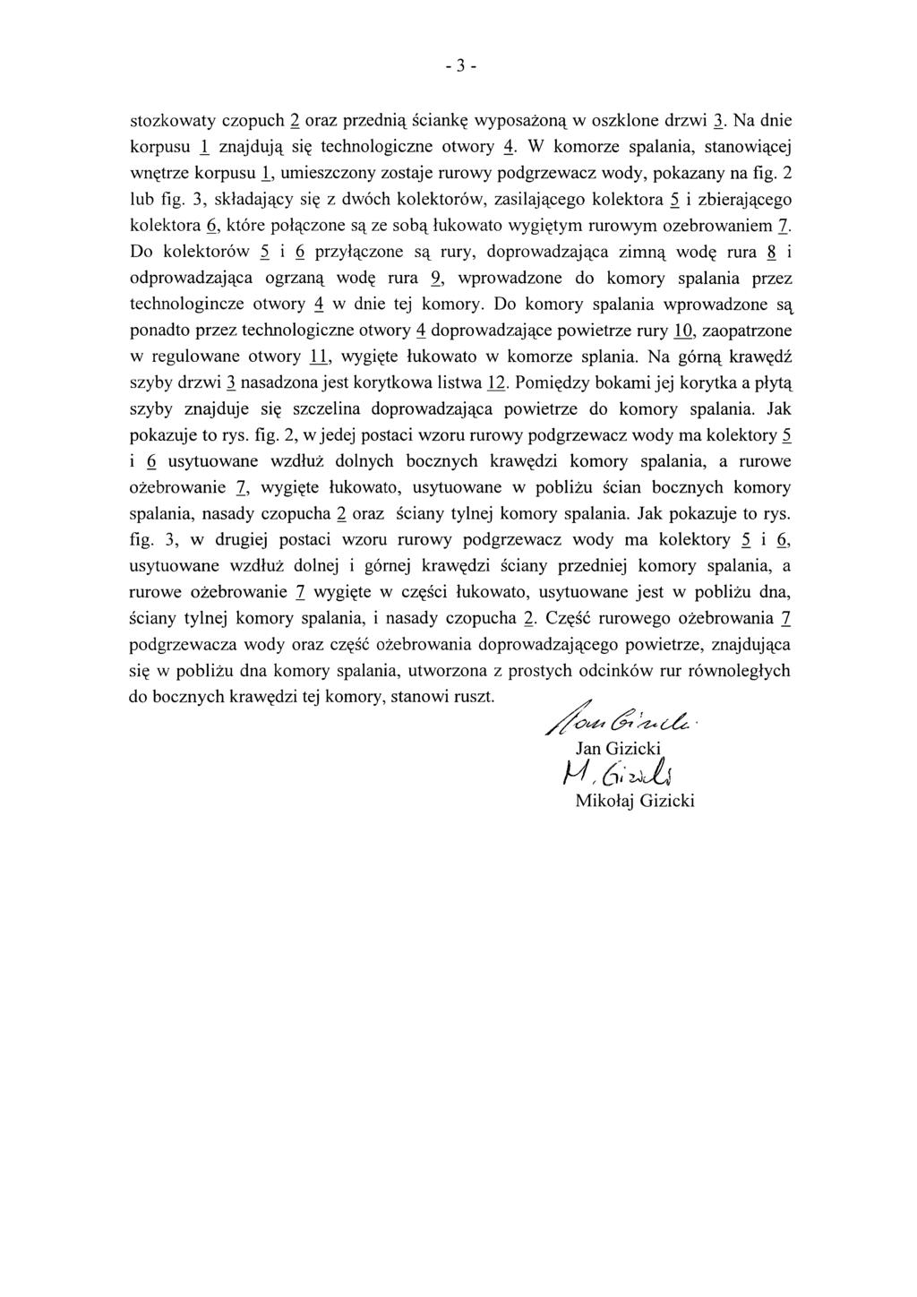 -3- stozkowaty czopuch 2 oraz przednią ściankę wyposażoną w oszklone drzwi 3.. Na dnie korpusu i znajdują się technologiczne otwory 4.