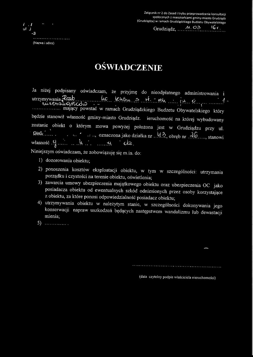 .. mający powstać w ramach Grudziądzkiego Budżetu Obywatelskiego, który będzie stanowił własność gminy-miasto Grudziądz.