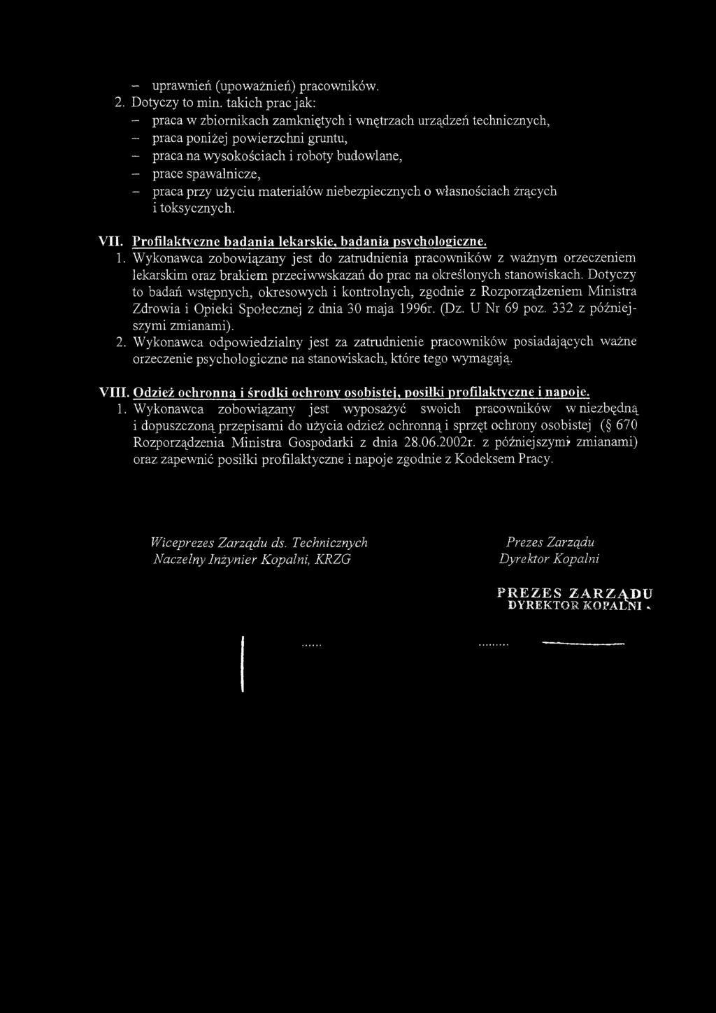 użyciu materiałów niebezpiecznych o własnościach żrących i toksycznych. VII. Profilaktyczne badania lekarskie, badania psychologiczne. 1.