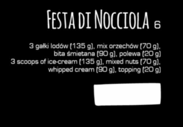 90 zł Festa di Amarena 5 3 gałki lodów (135 g), owoce (35 g), likier (15 ml), bita śmietana (90 g), polewa (20 g) fruits (35 g), liquer (15 ml), whipped cream (90 g),