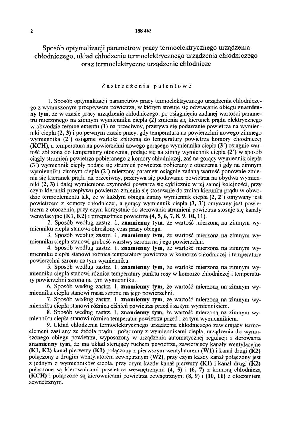 2 188 463 Sposób optymalizacji parametrów pracy termoelektrycznego urządzenia chłodniczego, układ chłodzenia termoelektrycznego urządzenia chłodniczego oraz termoelektryczne urządzenie chłodnicze