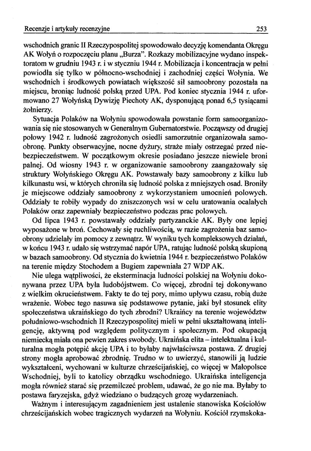 253 Recenzje i artykuły recenzyjne wschodnich granic II Rzeczypospolitej spowodowało decyzję komendanta Okręgu AK Wołyń o rozpoczęciu planu Burza".