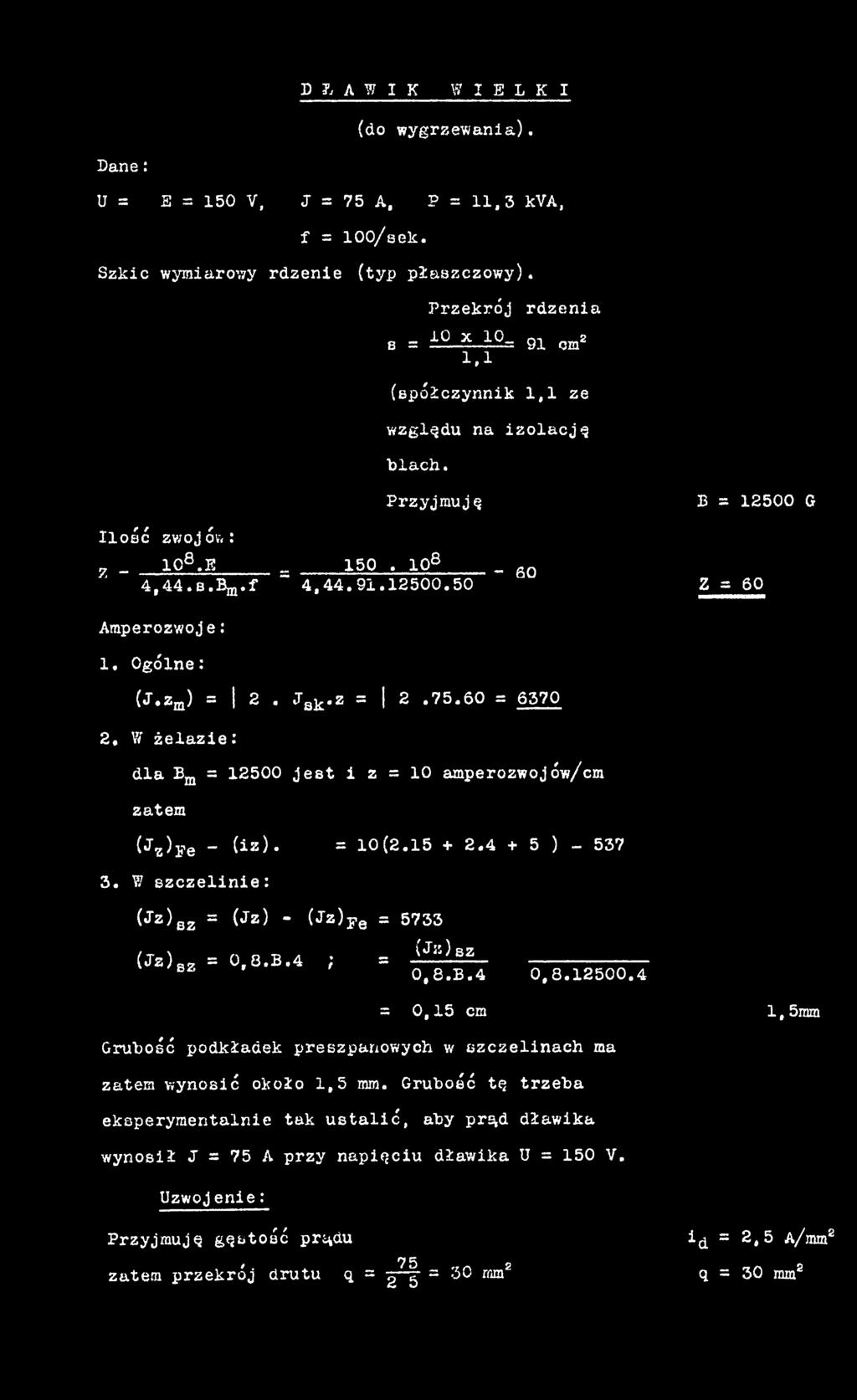 W szczelinie: (Jz)ß2 a (Jz) - (Jz)Fe = 5733 (Jz)sz = 0.8.B.4 ; = Ü Ü 2 L. ---- 8Z 0,8.B.4 0,8.12500.