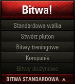 ZAAWANSOWANE: RODZAJE BITEW Rodzaje bitew World of Tanks zawiera szeroki wybór rodzajów bitew każdy znajdzie tu coś dla siebie. Wybierz rodzaj bitwy z menu Bitwy. Standardowa walka.