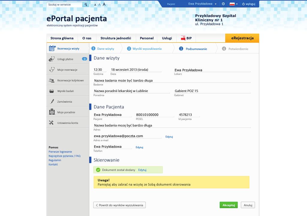 E Pacjent integruje następujące e Usługi: E Rejestracja (m.in. możliwość zarezerwowania terminów na usługi w poradni, dostęp do informacji o kolejkach oczekujących), E Dokumentacja (m.in. możliwość udostępniania pacjentowi online dokumentacji medycznej, wyników badań itp.