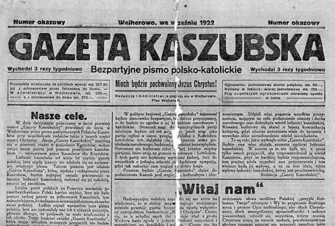 HISTORIA Kwestia kaszubska w 1922 roku W dwustronicowym artykuliku nie sposób, oczywiście, wyczerpać tematu zawartego w tytule, jednak okazowy, pierwszy numer Gazety Kaszubskiej z września 1922 roku,