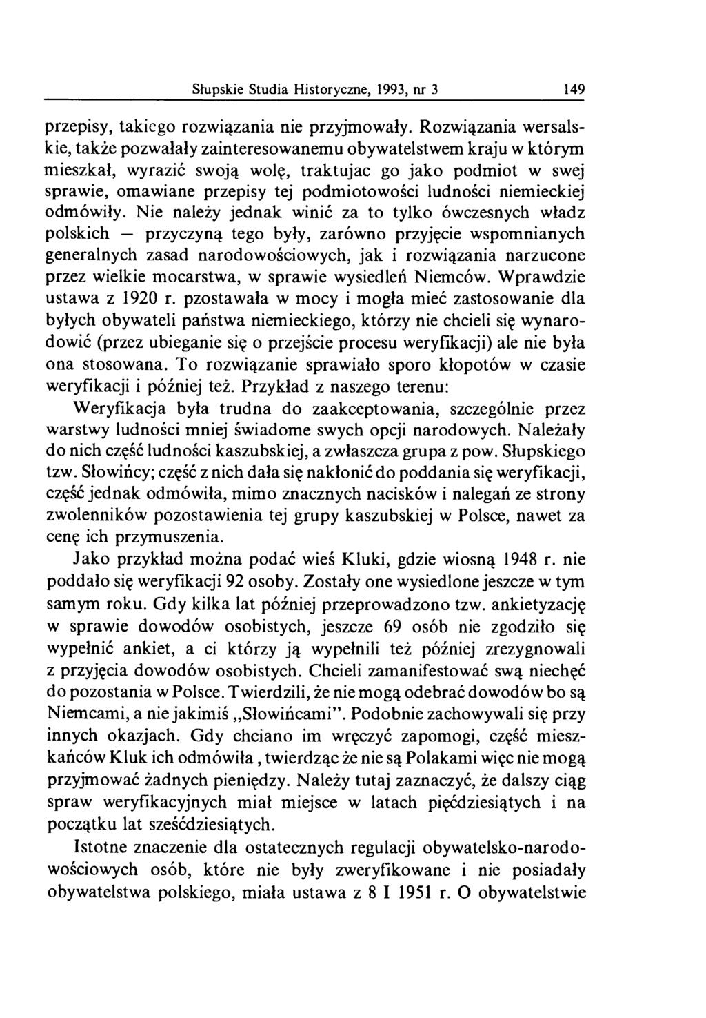 Słupskie Studia Historyczne, 1993, nr 3 149 przepisy, takiego rozwiązania nie przyjmowały.