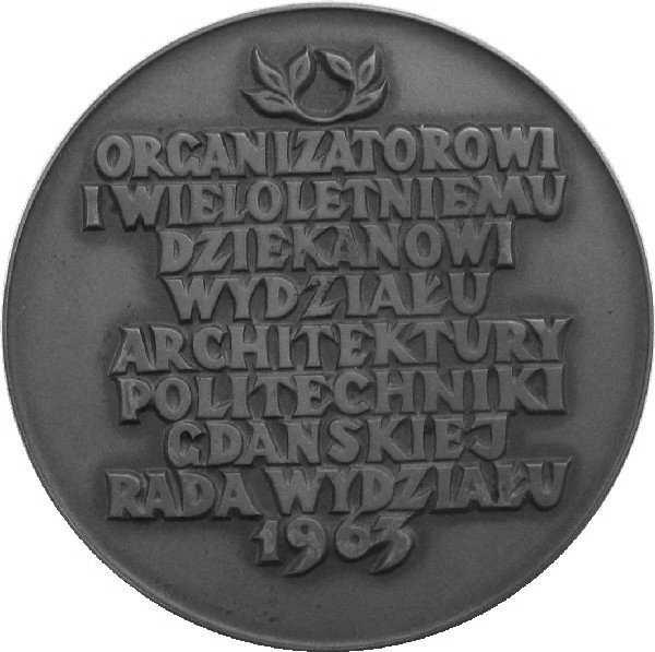 Najstarszy medal Politechniki Gdańskiej został wyemitowany w 1963 roku przez Wydział Architektury PG i wybity w tombaku w Mennicy Państwowej.
