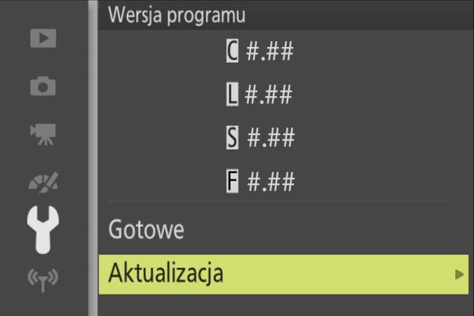 Podczas aktualizacji nie wolno: wyjmować karty pamięci wyłączać urządzenia używać elementów sterujących urządzenia podłączać ani odłączać obiektywów lub innych akcesoriów odłączać zasilacza